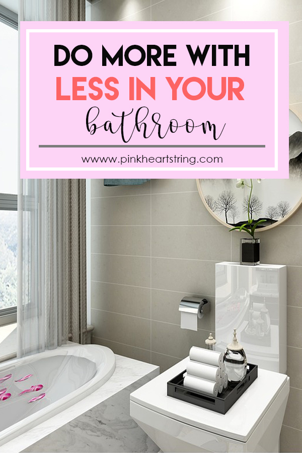 Do More with Less in Your Bathroom