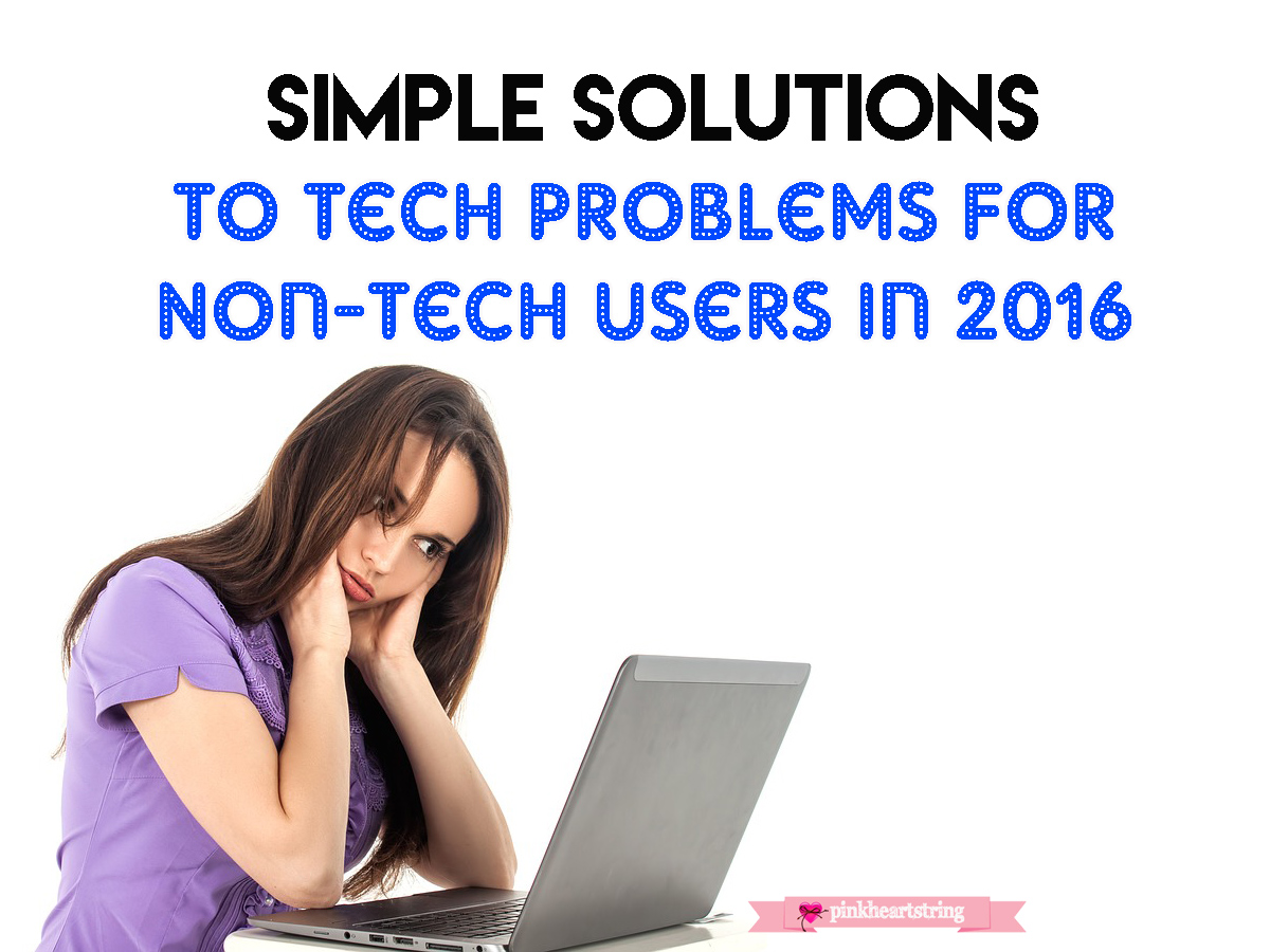 Tech Problems for Non-tech Users