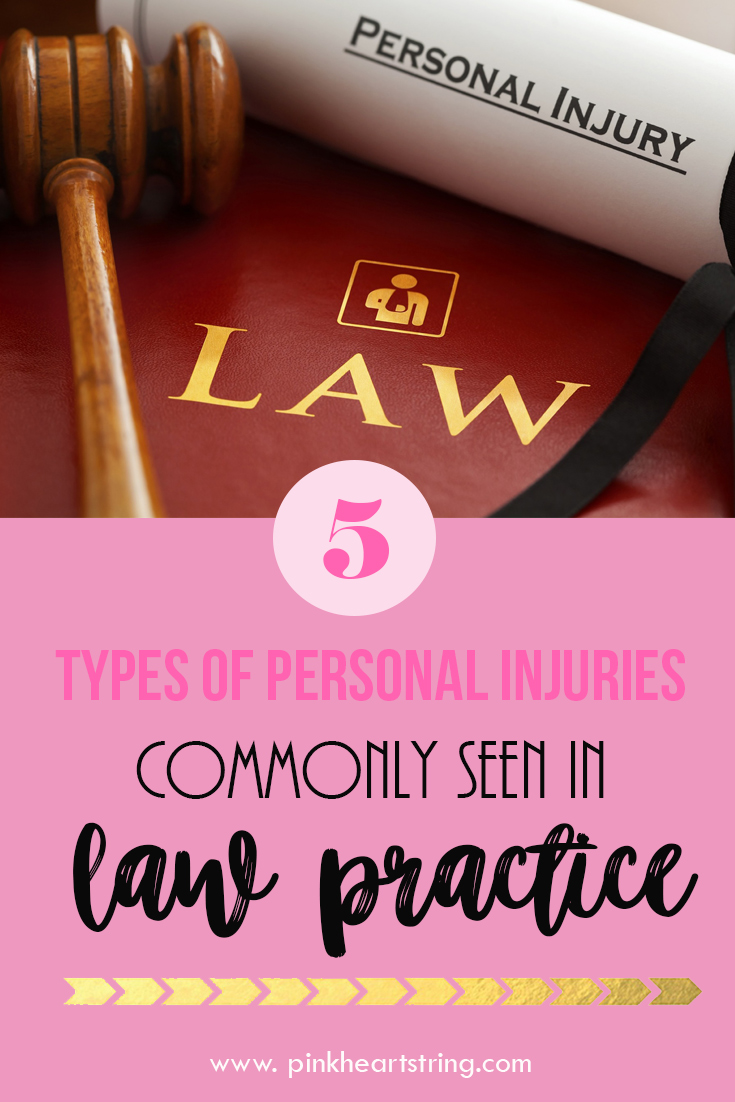5 Types of Personal Injuries Most Commonly Seen in Law Practice