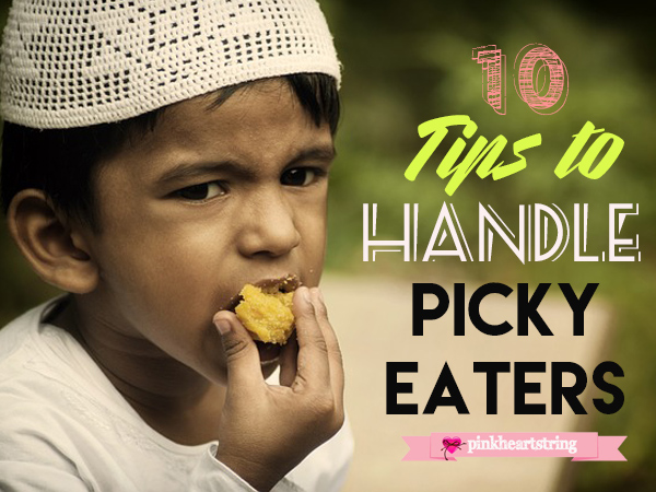 10 Tips to Handle Picky Eaters