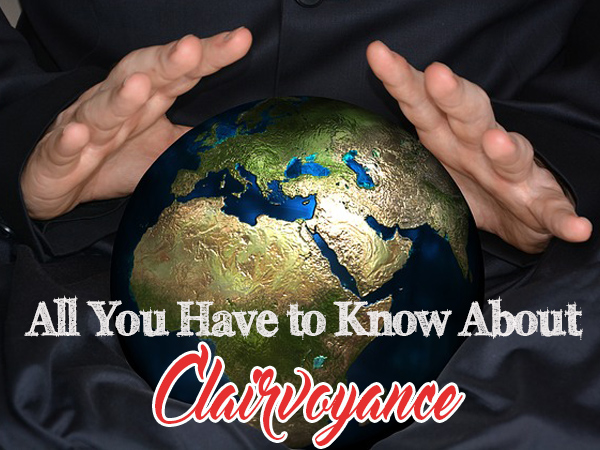All You Have to Know About Clairvoyance