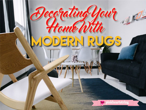 Decorating Your Home With Modern Rugs