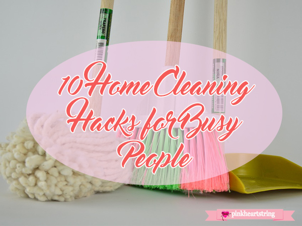 10 Home Cleaning Hacks for Busy People
