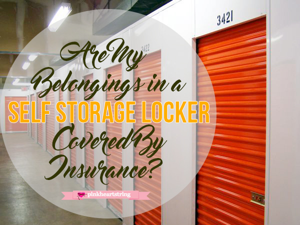Are My Belongings in a Self Storage Locker Covered By Insurance?